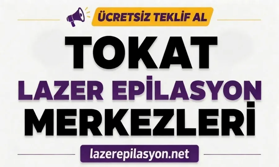 Tokat Lazer Epilasyon